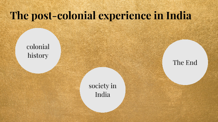 The post-colonial experience in India by Lale Lu on Prezi