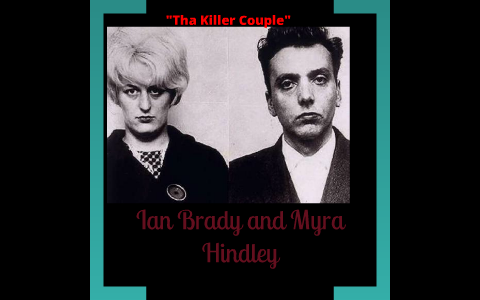 Ian Brady & Myra Hindley by Nsikan Udoh on Prezi