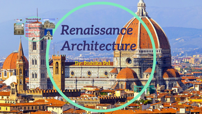 Renaissance Architecture by Rishika Pal on Prezi