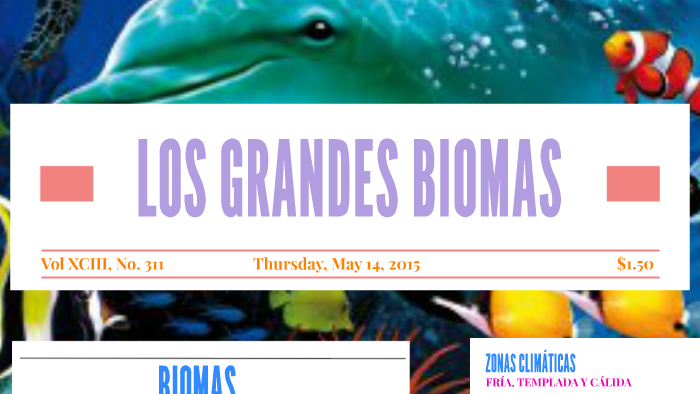 LOS GRANDES BIOMAS by Lucia Alonso on Prezi