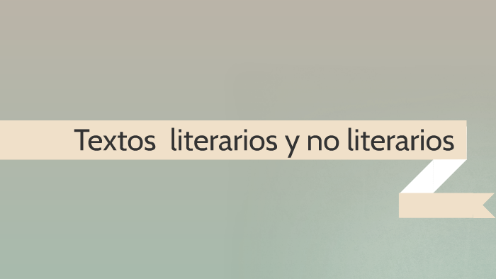 Textos literarios y no literarios by Gabriela Rivera Ortiz on Prezi