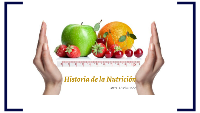 Pnca2 Historia De La Nutrición By Gisela Cobo On Prezi 8878