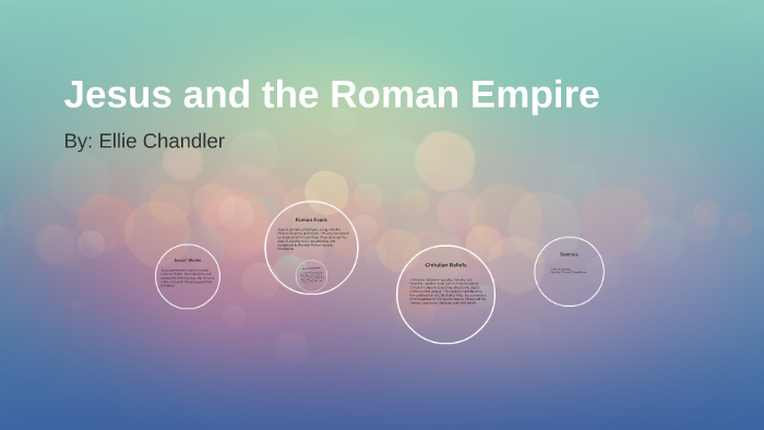 Jesus Vs Rome Jesus and the Roman Empire by Ellie C on Prezi