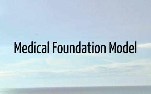 Medical Foundation Model by James Benoit on Prezi