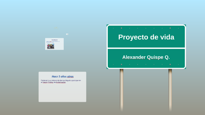 Proyecto de vida by Alexander Quispe Quispe on Prezi