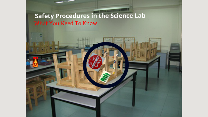 SAFETY PROCEDURES IN THE SCIENCE LAB 2013 by Jackson Yeo on Prezi