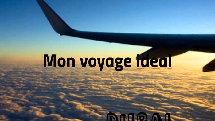 Mon voyage ideal essay image