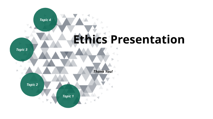 Ethics Presentation by Kendal Curtis on Prezi