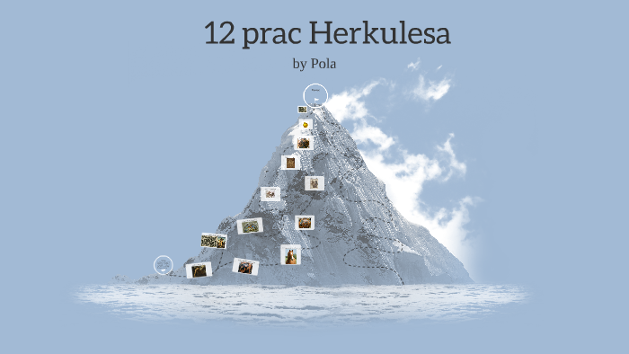 12 Prac Herkulesa Plan Wydarzeń 12 prac Herkulesa by Apolonia Kwiecień on Prezi