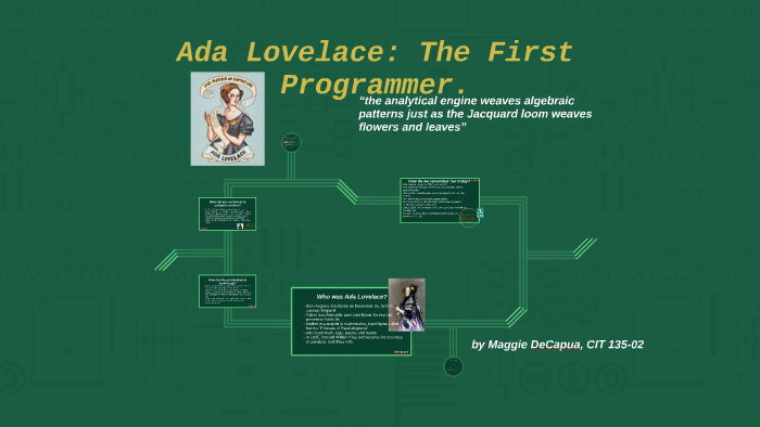 Ada Lovelace: The First Programmer. by M DeCapua on Prezi