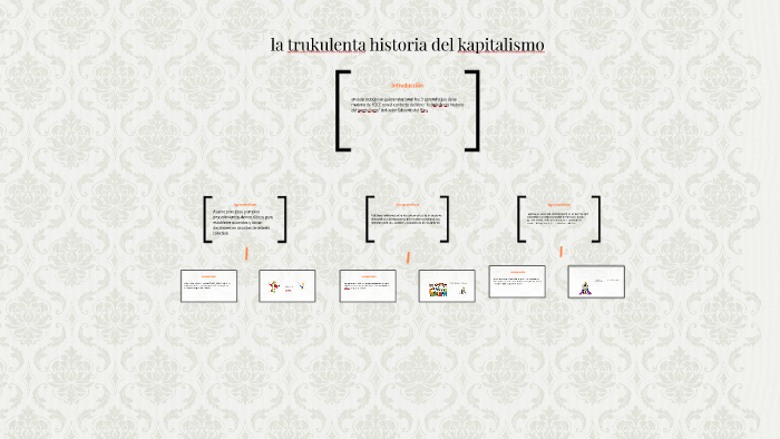 la trukulenta historia del kapitalismo by Ricardo Salvador on Prezi