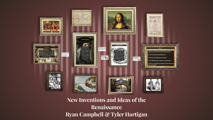 New Inventions and Ideas of the Renaissance by Ryan Campbell on Prezi