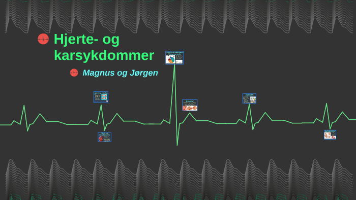 Hjerte- og karsykdommer by Magnus Slotsvik on Prezi