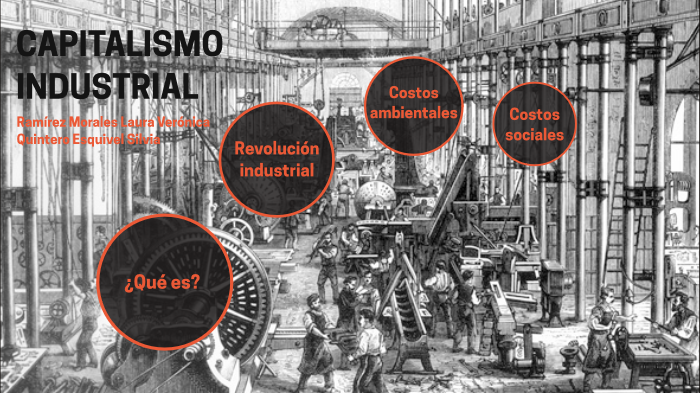 Capitalismo Industrial by Laura Ramírez on Prezi