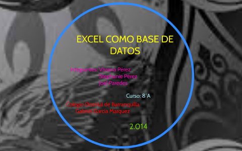 EXCEL COMO BASE DE DATOS by Vivi Isabel Prez Romero