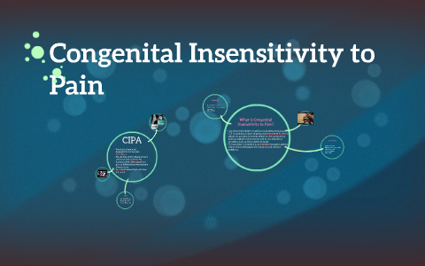 Congenital Insensitivity to Pain by Stephanie Flores on Prezi