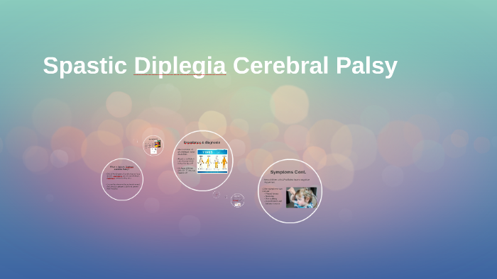 What Is Spastic Diplegia Cerebral Palsy? By Vanessa Richardson On Prezi