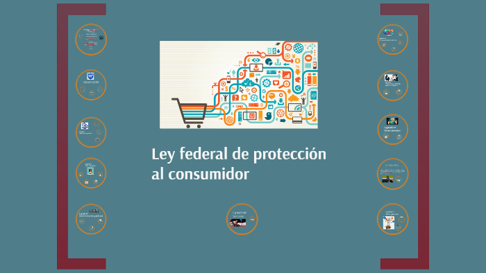 LEY FEDERAL DE PROTECCIÓN AL CONSUMIDOR by jhamin del rocio toledo