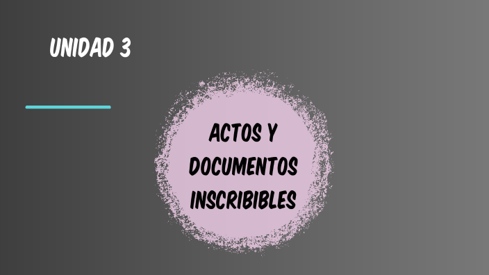 ACTOS Y DOCUMENTOS INSCRIBIBLES by Ana Arellano on Prezi