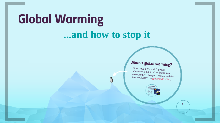 Global Warming by Sierra Gilmore on Prezi