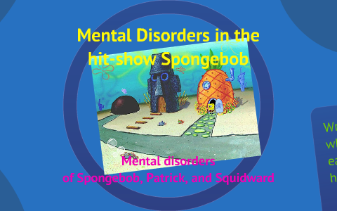 disorders spongebob mental