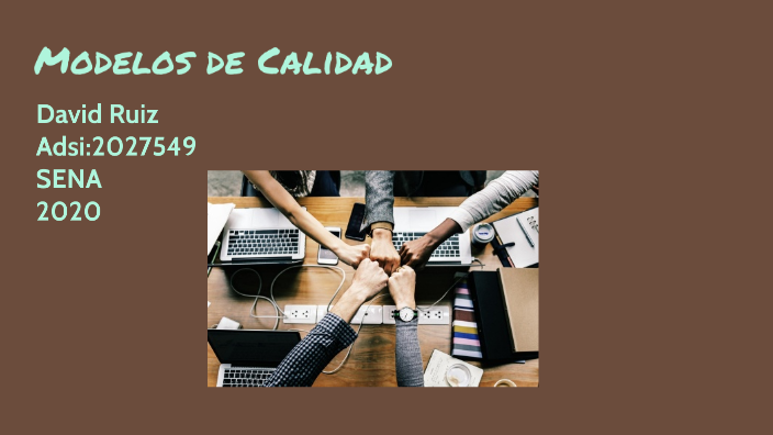 Modelos de Calidad by David Ruiz on Prezi