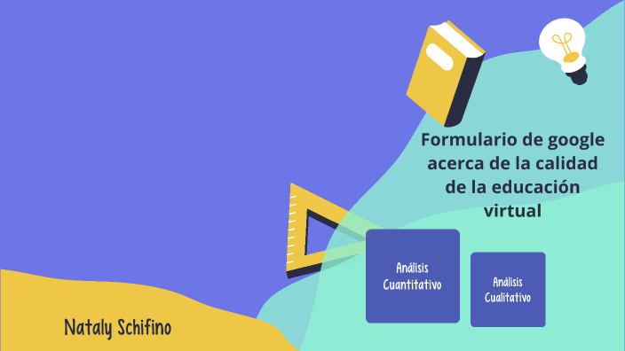 Calidad de la Educación Virtual by Nataly Schifino on Prezi