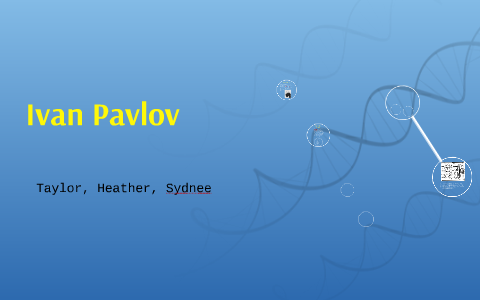 Ivan Pavlov by Taylor-Nicole Ortiz on Prezi