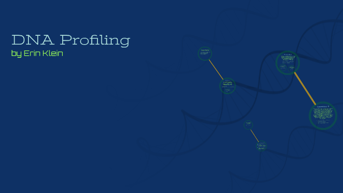 DNA Profiling, by Erin Klein by Emili Ann Culpepper on Prezi