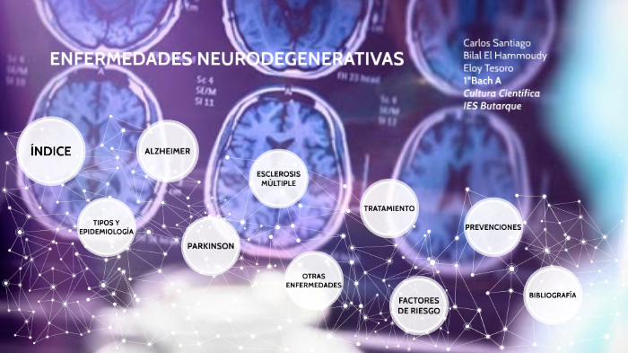 ENFERMEDADES NEURODEGENERATIVAS By CARLOS BILAL On Prezi