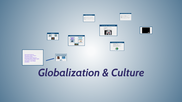 Globalization & Culture by Vivian Tannous on Prezi