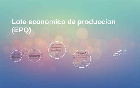 Lote economico de produccion (EPQ) by mazter roma