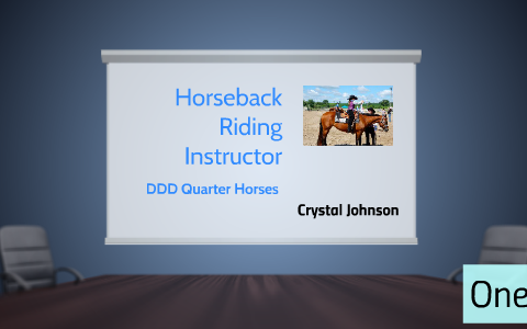 Horseback Riding Instructor by Crystal Johnson on Prezi