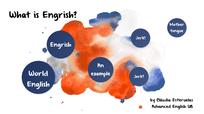 What is Engrish? by Clàudia Esteruelas on Prezi