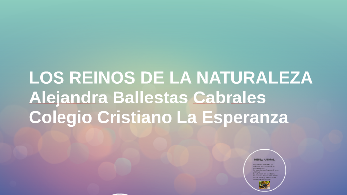 LOS REINOS DE LA NATURALEZA by Cindy Cabrales Ballesteros on Prezi