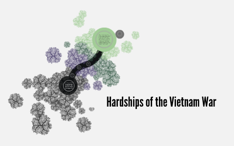 Hardships of the Vietnam War by BRYAN PETERS on Prezi