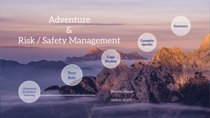 Adventure Risk Manager OES100 Adventure and Risk/ Safety Management by Brendon Munge on Prezi