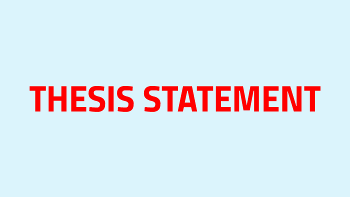 THESIS STATEMENT by Bradley Roberts on Prezi
