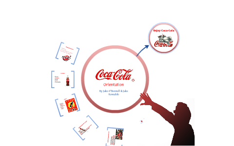 Coca-Cola Orientation by Jake O'Donnell on Prezi