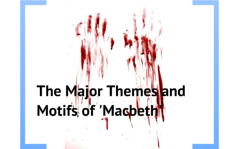 Examples Of Motifs In Macbeth