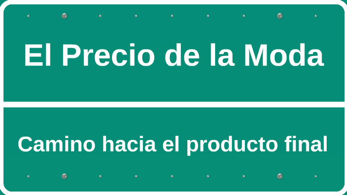 El Precio de la Moda by JAST SEGS on Prezi