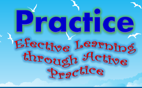 Efective Learning through Active Practice by Academ Consul on Prezi