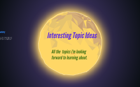 interesting topic ideas