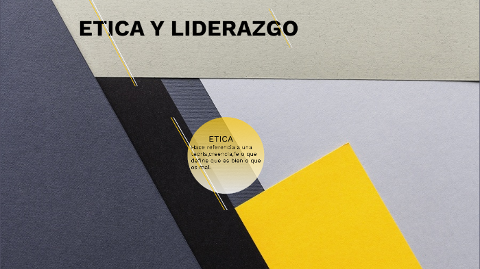 ETICA y LIDERAZGO by Helio Torres on Prezi