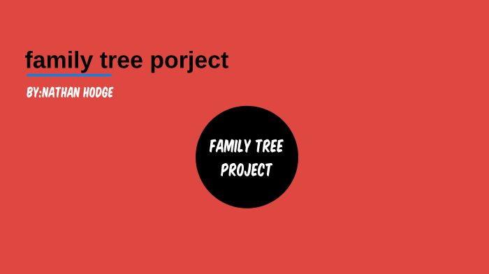 family tree project by Nathan Hodge on Prezi