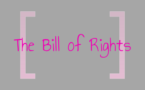 The Bill of Rights by Tori Zemp on Prezi