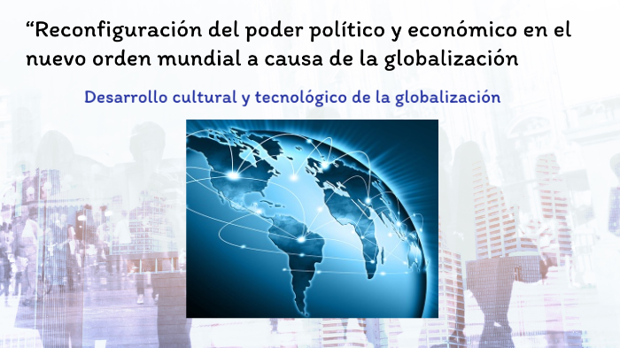 La relación entre la globalización, la liberalización del comercio y