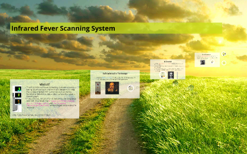Fever Scan System Infrared Fever Scanning System by Kimberly Baxter on Prezi