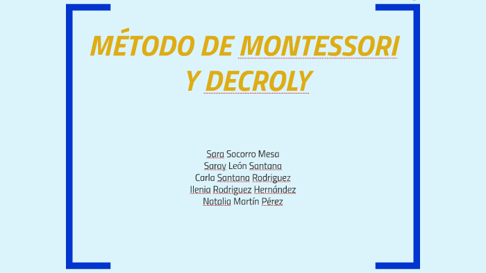 MÉtodo De Montessori Y Decroly By Natalia Martín On Prezi