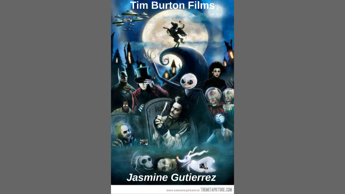 Tim Burton by Jasmine Gutierrez on Prezi